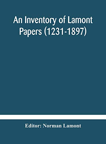 Beispielbild fr An Inventory of Lamont Papers (1231-1897) Collected, Edited, and Presented To The Scottish Record Society zum Verkauf von Lucky's Textbooks