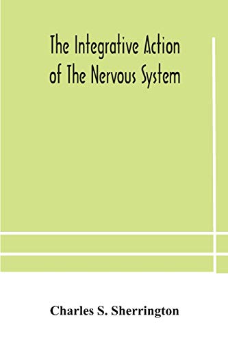 Stock image for The integrative action of the nervous system for sale by Lucky's Textbooks