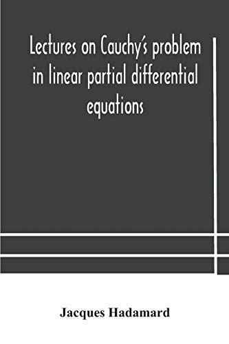 Stock image for Lectures on Cauchy's problem in linear partial differential equations for sale by GF Books, Inc.