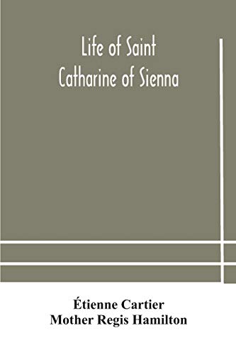Beispielbild fr Life of Saint Catharine of Sienna With An Appendix Containing The Testimonies of her Disciples, Recollections in Italy and Her Iconography zum Verkauf von Lucky's Textbooks