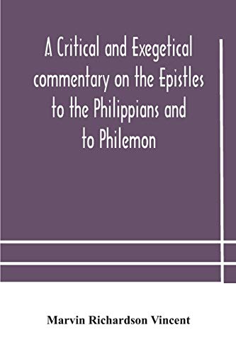 Stock image for A critical and exegetical commentary on the Epistles to the Philippians and to Philemon for sale by Lucky's Textbooks