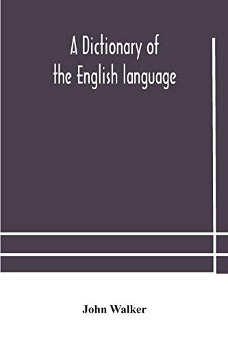 9789354184093: A dictionary of the English language, answering at once the purposes of rhyming, spelling and pronouncing, on a plan not hitherto attempted