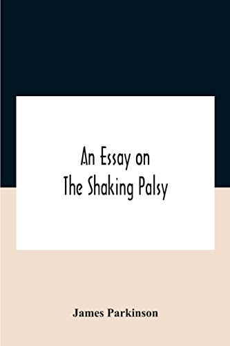 Stock image for An Essay On The Shaking Palsy for sale by Lucky's Textbooks