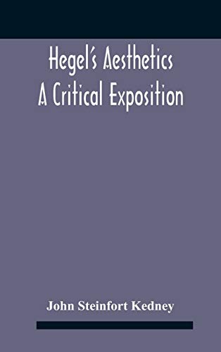 Beispielbild fr Hegel'S Aesthetics: A Critical Exposition zum Verkauf von Lucky's Textbooks