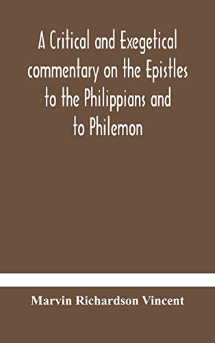 9789354184789: A critical and exegetical commentary on the Epistles to the Philippians and to Philemon