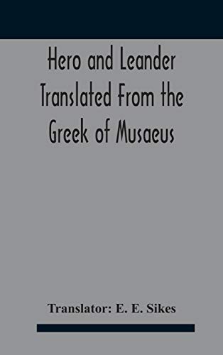 Imagen de archivo de Hero And Leander Translated From The Greek Of Musaeus a la venta por Ria Christie Collections