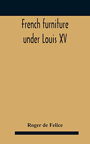 9789354185755: French Furniture Under Louis Xv