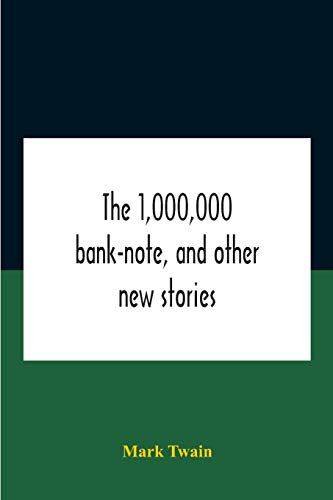 Stock image for The 1,000,000 Bank-Note, And Other New Stories for sale by Lucky's Textbooks