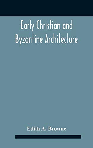 Imagen de archivo de Early Christian And Byzantine Architecture a la venta por GreatBookPrices