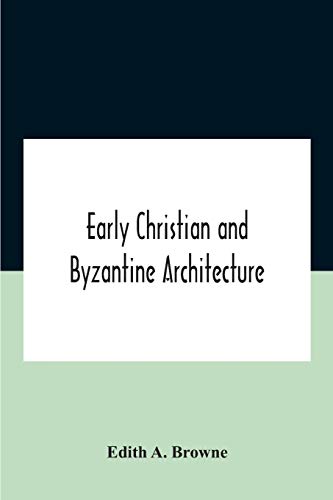 Imagen de archivo de Early Christian And Byzantine Architecture a la venta por Lucky's Textbooks