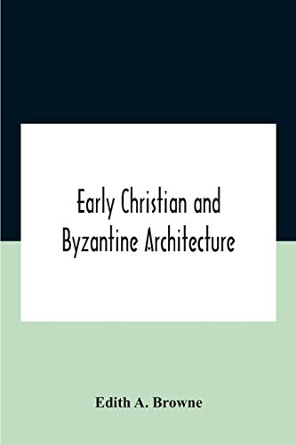 Stock image for Early Christian And Byzantine Architecture for sale by Lucky's Textbooks