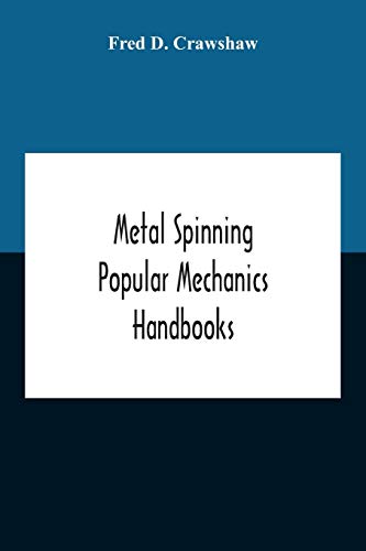 Stock image for Metal Spinning; Popular Mechanics Handbooks for sale by Lucky's Textbooks