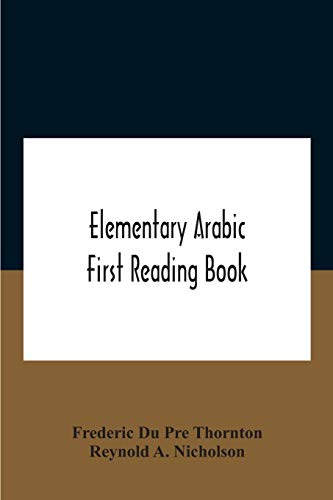 Imagen de archivo de Elementary Arabic; First Reading Book a la venta por Lucky's Textbooks