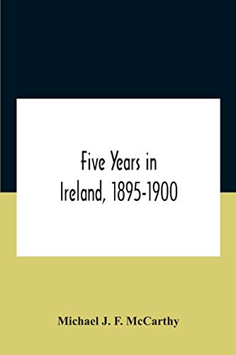 Beispielbild fr Five Years In Ireland, 1895-1900 zum Verkauf von Lucky's Textbooks