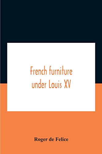 Stock image for French Furniture Under Louis Xv for sale by Lucky's Textbooks