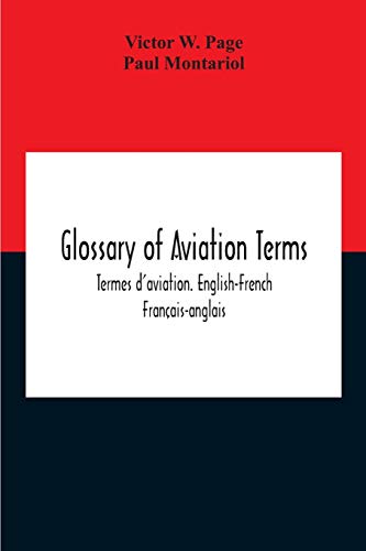 Stock image for Glossary Of Aviation Terms. Termes D'Aviation. English-French. Franais-Anglais for sale by Lucky's Textbooks