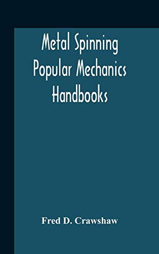 Stock image for Metal Spinning; Popular Mechanics Handbooks for sale by GreatBookPrices