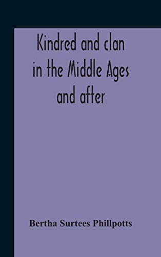 Beispielbild fr Kindred And Clan In The Middle Ages And After: A Study In The Sociology Of The Teutonic Races zum Verkauf von Lucky's Textbooks
