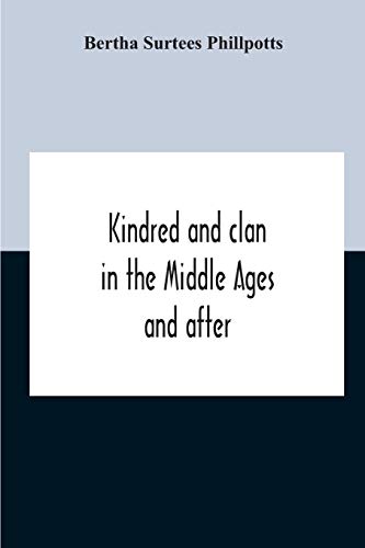 Beispielbild fr Kindred And Clan In The Middle Ages And After: A Study In The Sociology Of The Teutonic Races zum Verkauf von Lucky's Textbooks