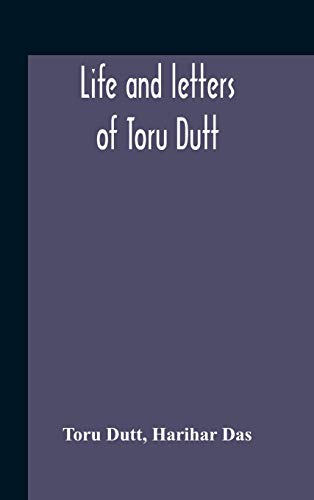 Stock image for Life And Letters Of Toru Dutt for sale by Lucky's Textbooks