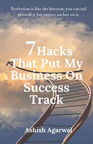 Stock image for 7 Hacks That Put My Business On Success Track for sale by Books Unplugged