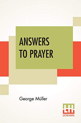 Imagen de archivo de Answers To Prayer: From George M�ller's Narratives Compiled By A. E. C. Brooks. a la venta por Russell Books
