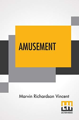 Imagen de archivo de Amusement: A Force In Christian Training - Four Discourses a la venta por Books Puddle