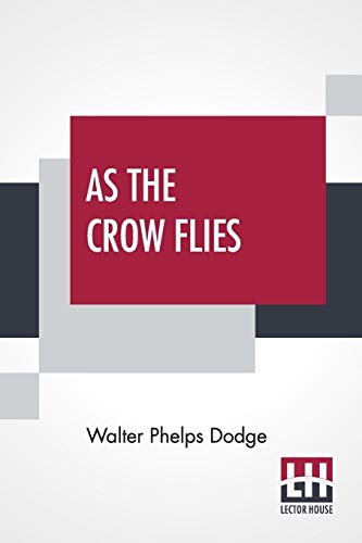 9789354202193: As The Crow Flies: From Corsica To Charing Cross