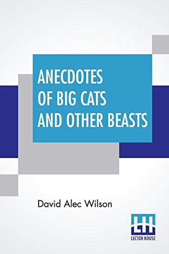Imagen de archivo de Anecdotes Of Big Cats And Other Beasts a la venta por PBShop.store US