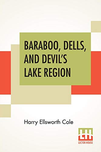 Beispielbild fr Baraboo, Dells, And Devil's Lake Region zum Verkauf von ThriftBooks-Atlanta