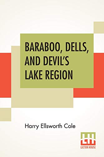 Imagen de archivo de Baraboo, Dells, And Devil's Lake Region a la venta por ThriftBooks-Atlanta
