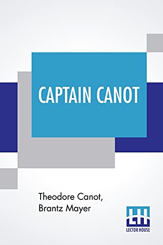 Imagen de archivo de Captain Canot: Or, Twenty Years Of An African Slaver Being An Account Of His Career And Adventures On The Coast, In The Interior, On Shipboard, And In . Memoranda And Conversations, By Brantz Mayer. a la venta por Big River Books