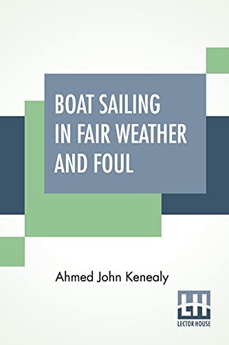 Imagen de archivo de Boat Sailing In Fair Weather And Foul a la venta por Books Puddle