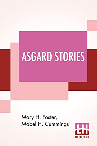 Beispielbild fr Asgard Stories: Tales From Norse Mythology zum Verkauf von dsmbooks