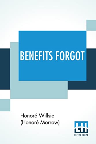 Stock image for Benefits Forgot: A Story Of Lincoln And Mother Love (Paperback) for sale by Book Depository International