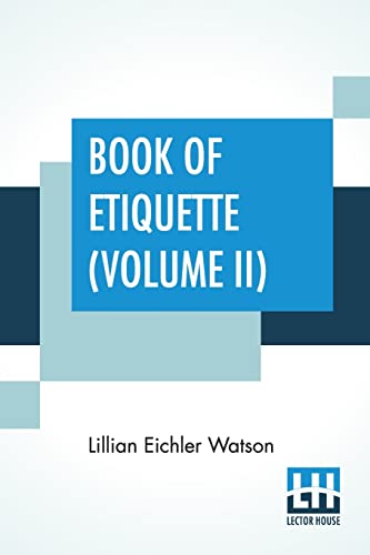Beispielbild fr Book Of Etiquette (Volume II): In Two Volumes@@ Vol. II. zum Verkauf von Books Puddle
