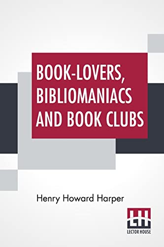 Stock image for Book-Lovers, Bibliomaniacs And Book Clubs for sale by California Books