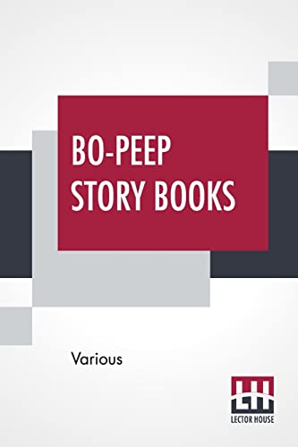 Stock image for Bo-Peep Story Books: Cinderella, The Princess Rosetta, Fair One And Golden Locks, Beauty And The Beast, Little Red Riding Hood, The Sleeping Beauty, Edited By Clara De Chatelain for sale by Half Price Books Inc.