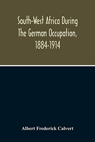 Beispielbild fr South-West Africa During The German Occupation, 1884-1914 zum Verkauf von Lucky's Textbooks