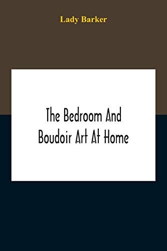 Imagen de archivo de The Bedroom And Boudoir Art At Home a la venta por Lucky's Textbooks