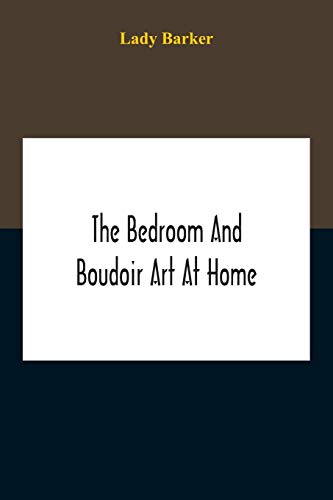 Stock image for The Bedroom And Boudoir Art At Home for sale by Lucky's Textbooks