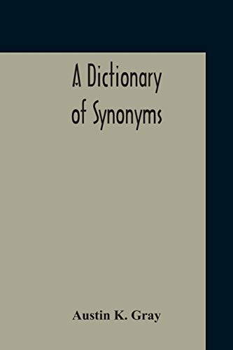 Stock image for A Dictionary Of Synonyms for sale by Lucky's Textbooks