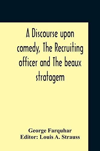 Stock image for A Discourse Upon Comedy, The Recruiting Officer And The Beaux Stratagem for sale by Lucky's Textbooks