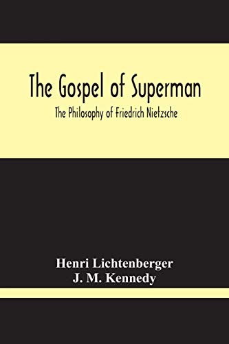 9789354212567: The Gospel Of Superman: The Philosophy Of Friedrich Nietzsche