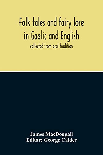 Stock image for Folk Tales And Fairy Lore In Gaelic And English: Collected From Oral Tradition for sale by Lucky's Textbooks