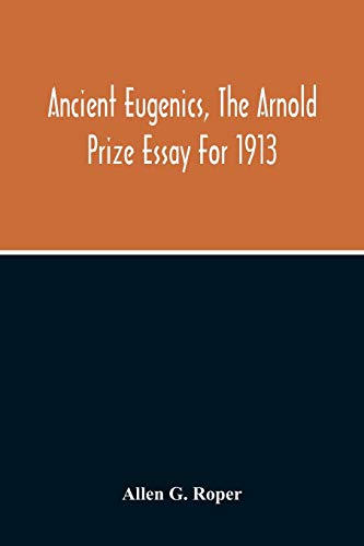 Beispielbild fr Ancient Eugenics, The Arnold Prize Essay For 1913 zum Verkauf von Chiron Media