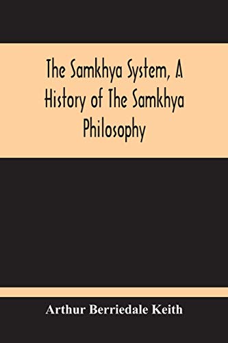 Stock image for The Samkhya System, A History Of The Samkhya Philosophy for sale by Books Puddle