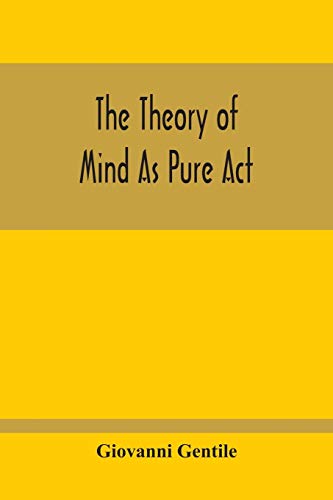 Stock image for The Theory Of Mind As Pure Act for sale by GF Books, Inc.