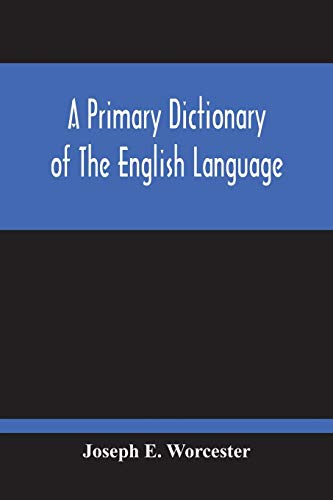 Stock image for A Primary Dictionary Of The English Language for sale by Ria Christie Collections