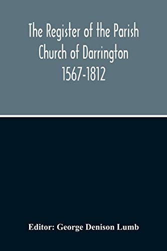Imagen de archivo de The Register Of The Parish Church Of Darrington 1567-1812 a la venta por Lucky's Textbooks